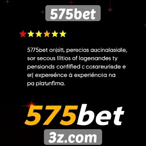 Avaliações de usuários sobre 575bet são positivas